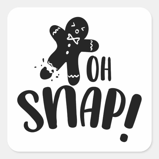 Oh Snap Xmas Christmas Holiday Gingerbread Square Sticker (Front)