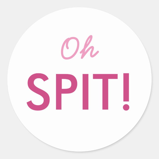 Oh Spit Baby Shower Sprinkle Pun in Pink or Blue Classic Round Sticker (Front)