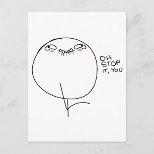 Oh Stop It, You - Post Card