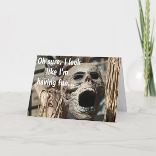 Oh Sure, I Look Like I'm Having Fun...Personalised Card