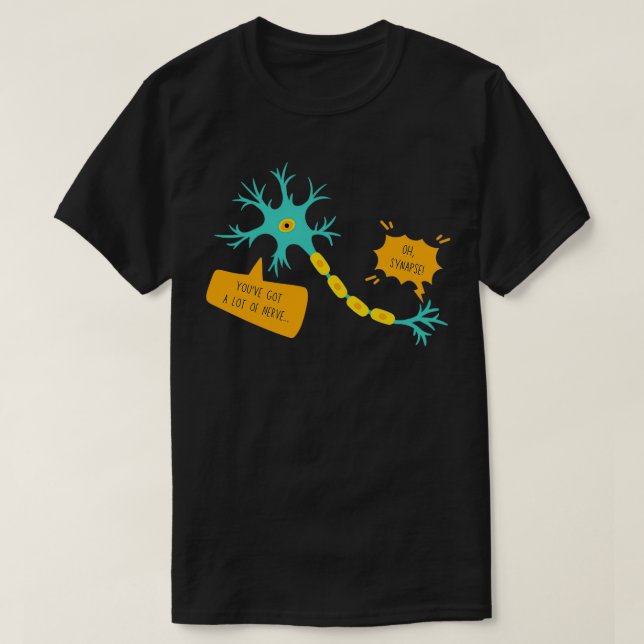 Oh Synapse Neuron Neuroscience Puns Funny Science  T-Shirt (Design Front)