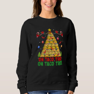 Oh Taco Tree Mexican Food Taco Christmas Sweatshirt
