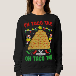 Oh Taco Tree Mexican Food Taco Lover Christmas Sweatshirt