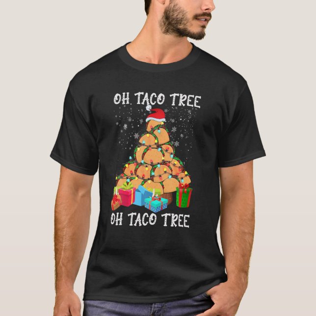 Oh Taco Tree Mexican Food Taco Lover Christmas Xma T-Shirt (Front)