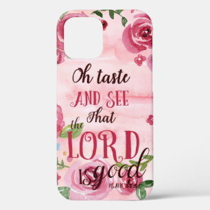 Oh Taste And See That The Lord Is Good Psalm 34:8 iPhone 12 Case