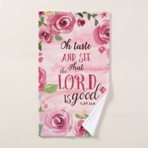 Oh Taste And See That The Lord Is Good Psalm 34:8 Hand Towel