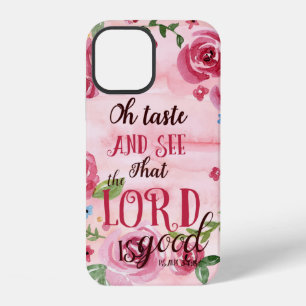 Oh Taste And See That The Lord Is Good Psalm 34:8 iPhone 12 Case