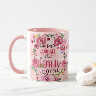 Oh Taste And See That The Lord Is Good Psalm 34:8 Mug