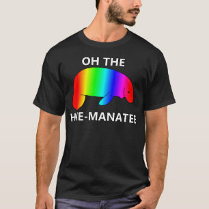 Oh the HUE-MANATEE T-Shirt