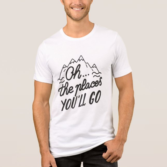 “Oh... The Places You’ll Go” — Minimalist Mountain Tri-Blend Shirt (Front)