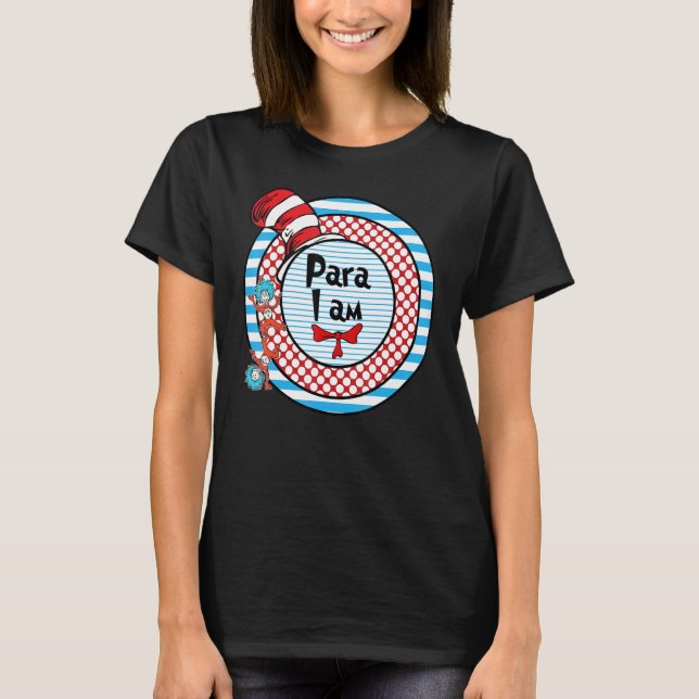 Oh The Places You Will Go Paraprofessional I Am Al T-Shirt (Front)