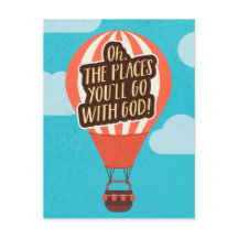 Oh the Places you will go WITH GOD!