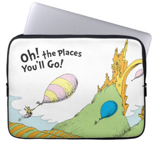 Oh! The Places You'll Go! Laptop Sleeve