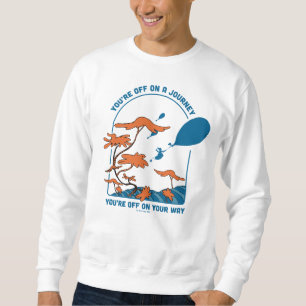 Oh, The Places You'll Go! "Off on a Journey" Sweatshirt