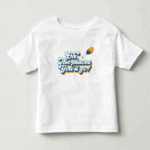 Oh, The Places You'll Go! Quote with Balloon Toddler T-Shirt