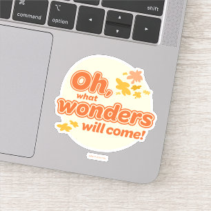 Oh, The Places You'll Go! "What Wonders Will Come"