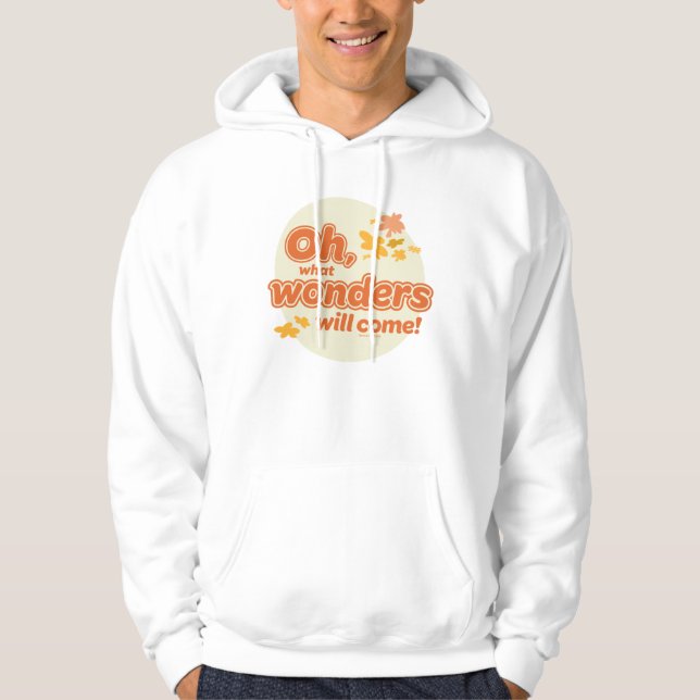 Oh, The Places You'll Go! "What Wonders Will Come" Hoodie (Front)