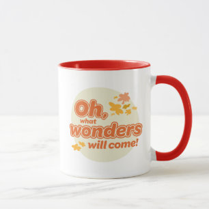 Oh, The Places You'll Go! "What Wonders Will Come" Mug