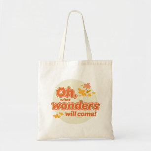 Oh, The Places You'll Go! "What Wonders Will Come" Tote Bag
