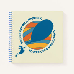 Oh, The Places You'll Go! "You're Off On Your Way" Notebook