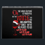 Oh The Virus Outside Is Frightful But The Wine Calendar<br><div class="desc">Oh The Virus Outside Is Frightful But The Wine Is So Delightful Christmas</div>