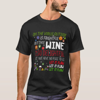 Oh The Virus Outside Is Frightful But Winer Is So  T-Shirt