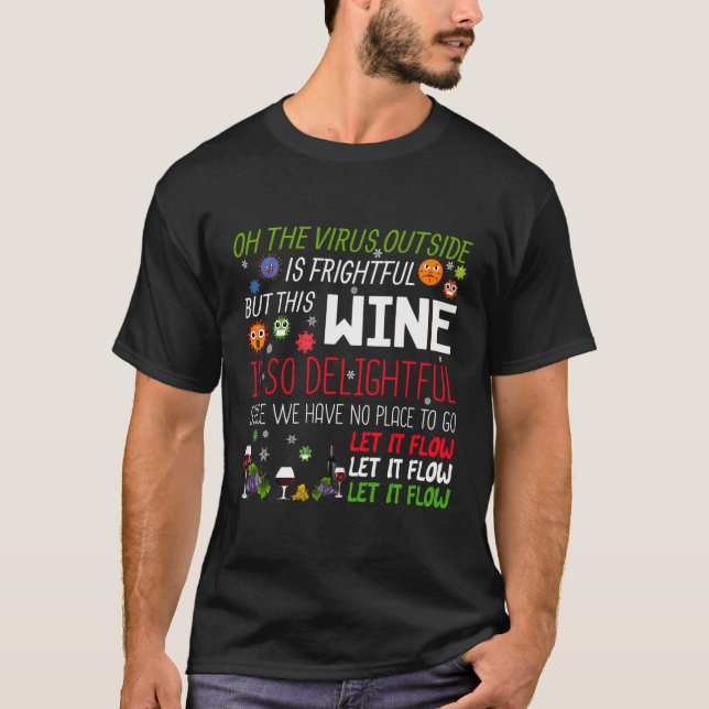 Oh The Virus Outside Is Frightful But Winer Is So  T-Shirt (Front)