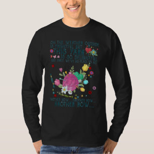 Oh The Weather Outside Is Frightful But This Yarn T-Shirt