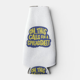Oh This Calls For A Spreadsheet Bottle Cooler