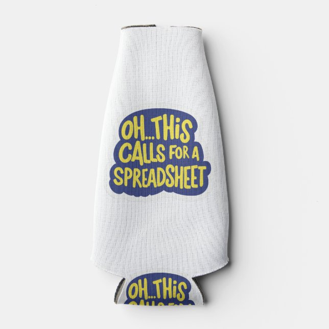 Oh This Calls For A Spreadsheet  Bottle Cooler (Front)