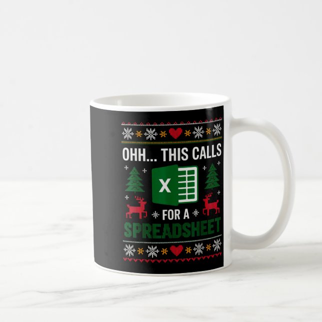Oh This Calls For A Spreadsheet Christmas _2  Coffee Mug (Right)