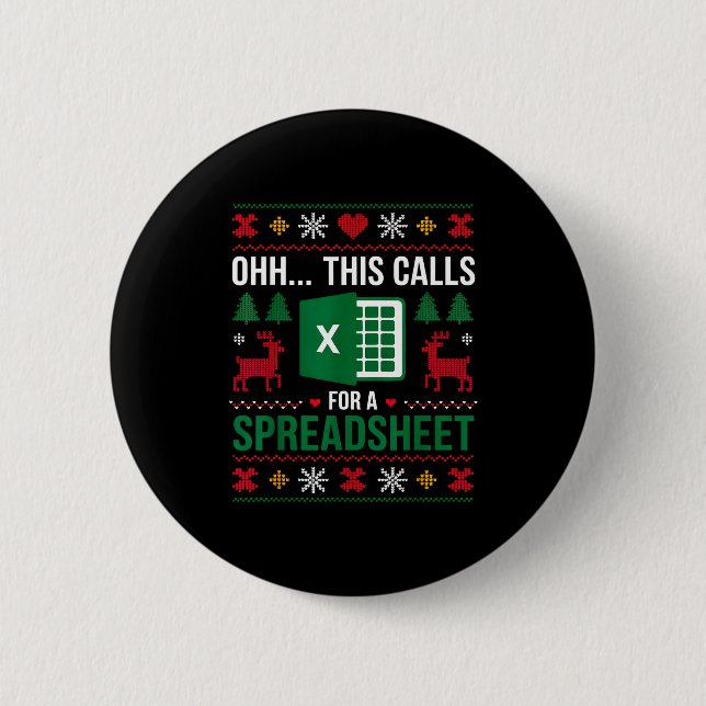 Oh This Calls For A Spreadsheet Christmas  6 Cm Round Badge (Front)