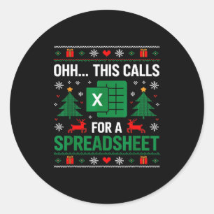 Oh This Calls For A Spreadsheet Christmas  Classic Round Sticker