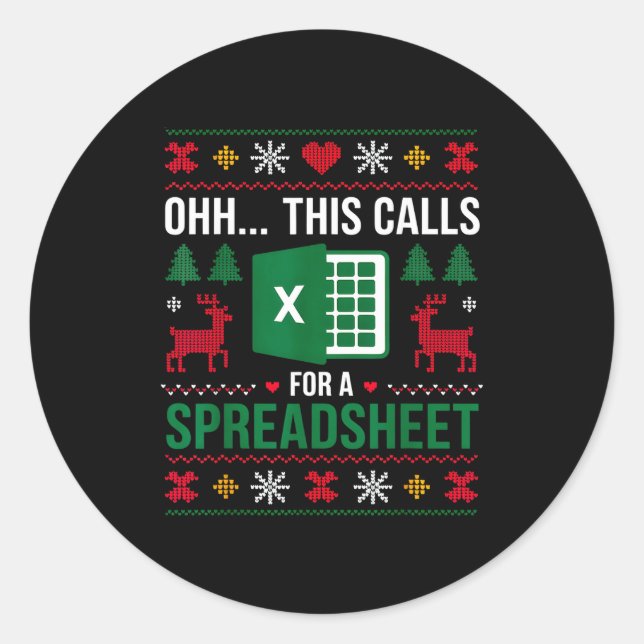 Oh This Calls For A Spreadsheet Christmas  Classic Round Sticker (Front)