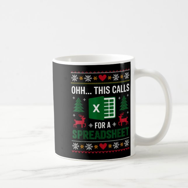 Oh This Calls For A Spreadsheet Christmas  Coffee Mug (Right)