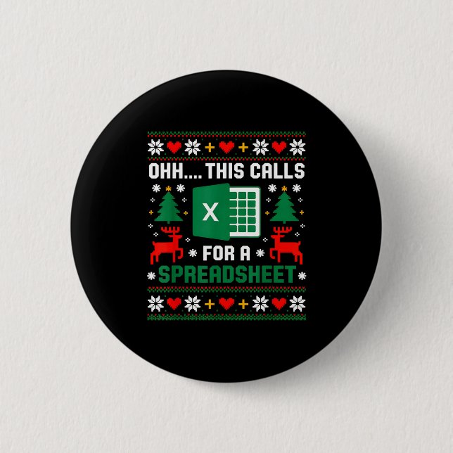Oh This Calls For A Spreadsheet Christmas Santa Ex 6 Cm Round Badge (Front)