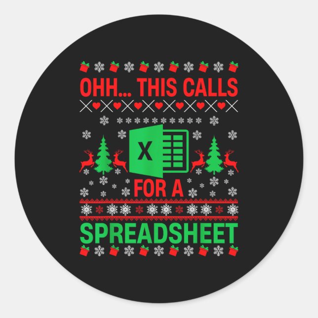 Oh This Calls For A Spreadsheet Christmas Sweater  Classic Round Sticker (Front)