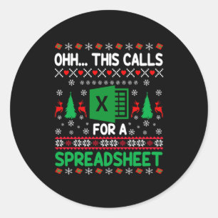 Oh This Calls For A Spreadsheet Christmas Sweater Classic Round Sticker