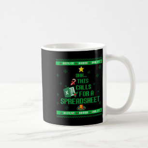 Oh This Calls For A Spreadsheet Christmas Sweater  Coffee Mug