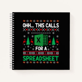Oh This Calls for a Spreadsheet Christmas Sweater Notebook