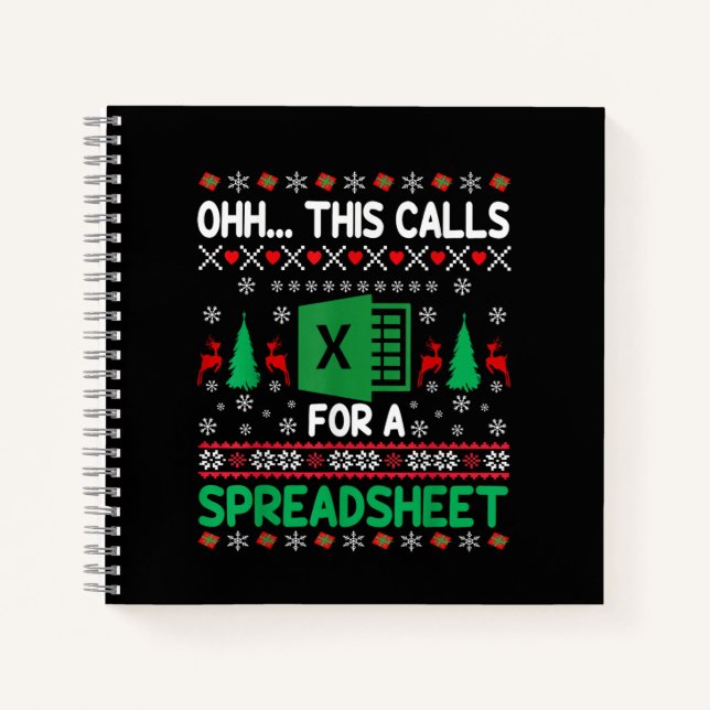 Oh This Calls for a Spreadsheet Christmas Sweater  Notebook (Front)