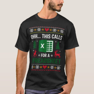 Oh This Calls For A Spreadsheet Christmas  T-Shirt