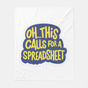 Oh This Calls For A Spreadsheet Fleece Blanket
