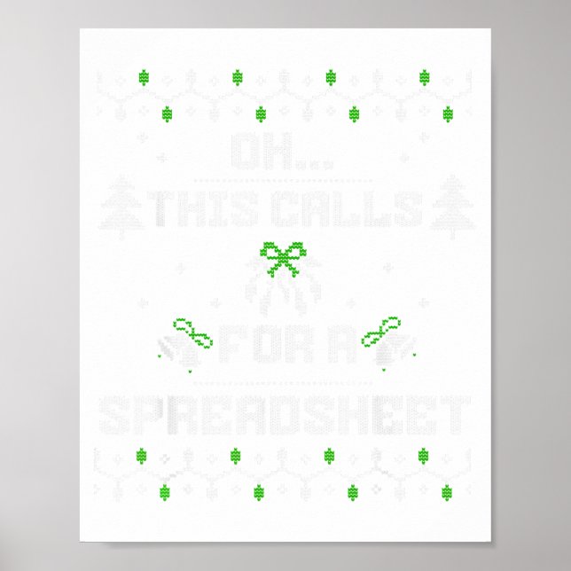 Oh This Calls For A Spreadsheet For Ugly Christmas Poster (Front)