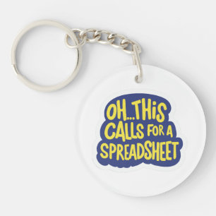 Oh This Calls For A Spreadsheet Key Ring