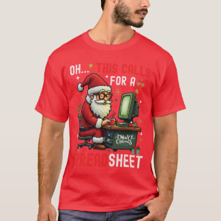 oh this calls for a spreadsheet,Santa analyst in c T-Shirt