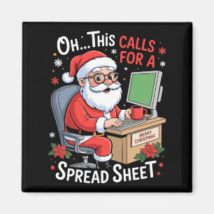 Oh This Calls For A Spreadsheet Santa Excel Funny Magnet