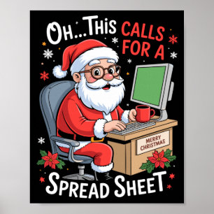 Oh This Calls For A Spreadsheet Santa Excel Funny Poster