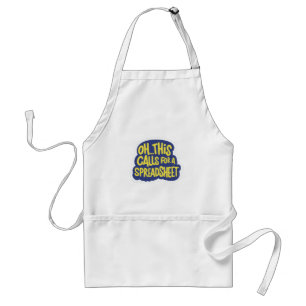 Oh This Calls For A Spreadsheet  Standard Apron