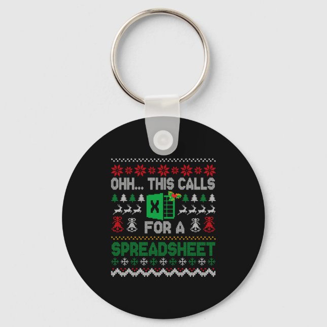Oh This Calls For A Spreadsheet Ugly Christmas Swe Key Ring (Front)